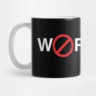 Do not Work Sign Mug